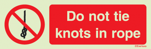 Do not tie knots in rope - prohibition action sign with supplementary text - S 38 91